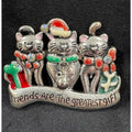 Vintage Christmas Cat Trio Brooch ‘Friends Are The Greatest Gift CP41