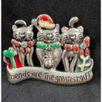 Vintage Christmas Cat Trio Brooch ‘Friends Are The Greatest Gift CP41